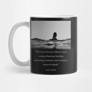 Sea photography and Kate chopin quote Mug